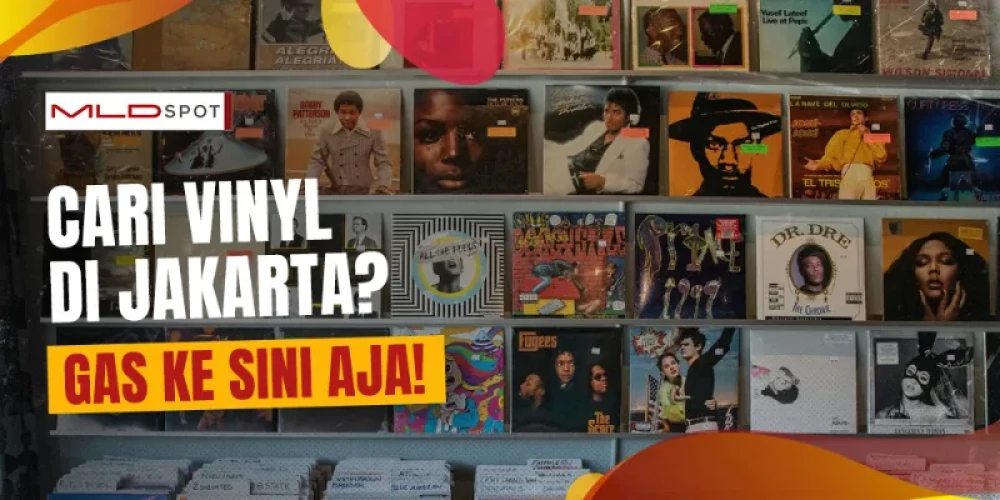 Toko-Toko Vinyl Jakarta Buat Hunting Incaran Lo!